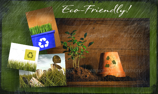 Eco Friendly